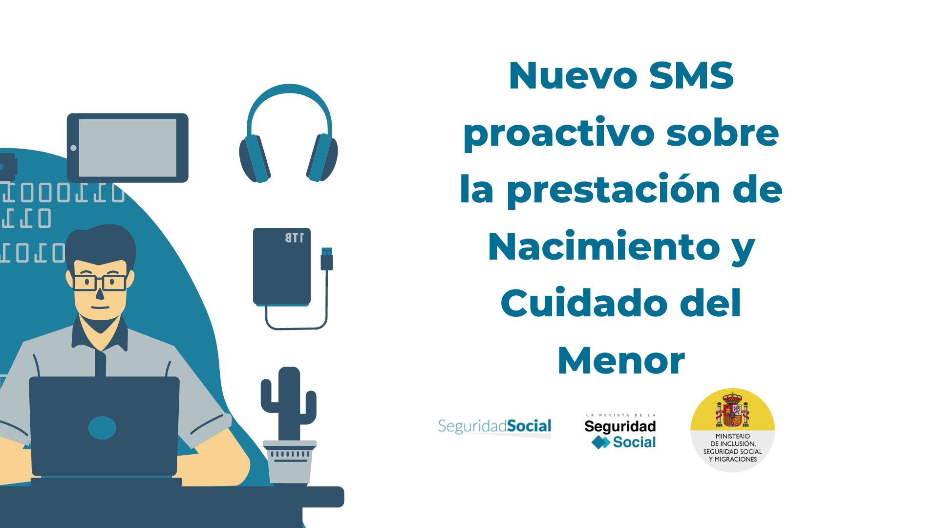 Cartela de 'SMS proactivo sobre la prestación de Nacimiento y Cuidado del Menor'. Ministerio de Inclusión, Seguridad Social y Migraciones.